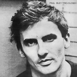 PAUL BLEY | CLOSER