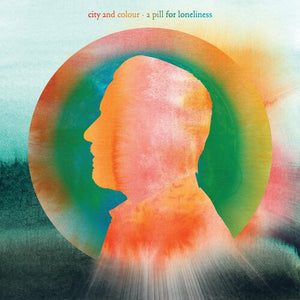 CITY AND COLOUR | A PILL FOR LONELINESS
