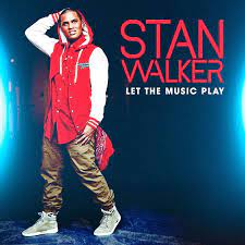 STAN WALKER | LET THE MUSIC PLAY