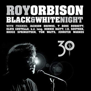 ROY ORBISON | BLACK AND WHITE NIGHT 30 (30TH ANNIVERSARY 2LP EDITION) (VINYL)