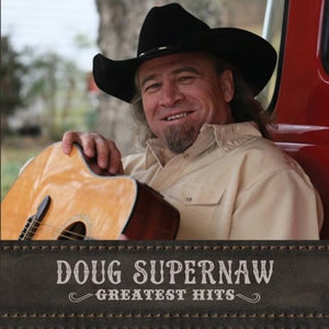DOUG SUPERNAW | GREATEST HITS