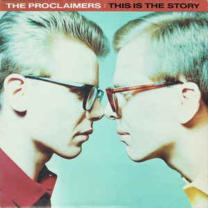 PROCLAIMERS | THIS IS THE STORY