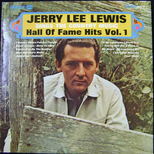 JERRY LEE LEWIS | SINGS THE COUNTRY MUSIC HALL OF FAME HITS VOL 1