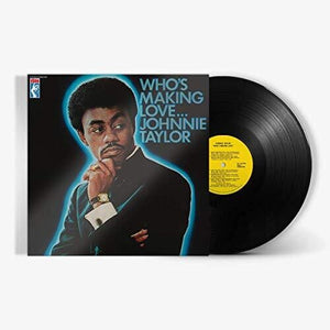 JOHNNIE TAYLOR | WHO'S MAKING LOVE