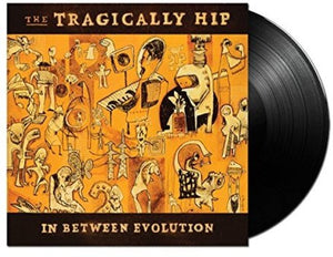 THE TRAGICALLY HIP | IN BETWEEN EVOLUTION