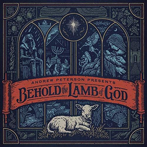 ANDREW PETERSON | BEHOLD THE LAMB OF GOD