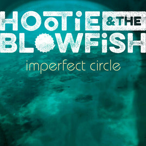 HOOTIE & BLOWFISH | IMPERFECT CIRCLE