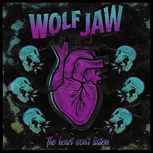 WOLF JAW | HEART WON'T LISTEN