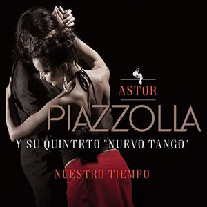 ASTOR PIAZZOLLA | NUESTRO TIEMPO
