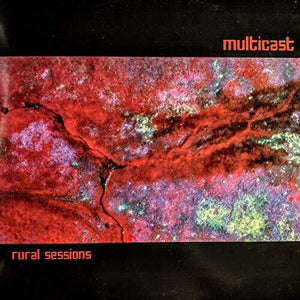 MULTICAST^MULTICAST | RURAL SESSIONS
