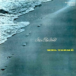MEL TORME | IT'S A BLUE WORLD