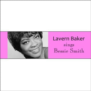 LAVERN BAKER | SINGS BESSIE SMITH