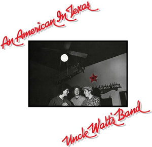 UNCLE WALT'S BAND | AN AMERICAN IN TEXAS