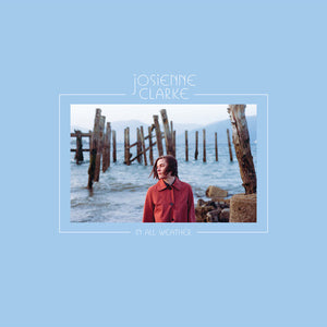 JOSIENNE CLARKE | IN ALL WEATHER (CLEAR EDITION) (VINYL)
