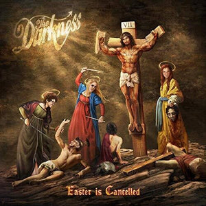 THE DARKNESS | EASTER IS CANCELLED DELUXE