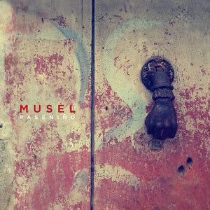 MUSEL | PASENINO