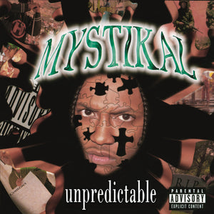 MYSTIKAL | UNPREDICTABLE