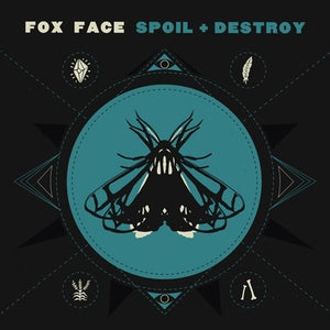 FOX FACE | SPOIL + DESTROY