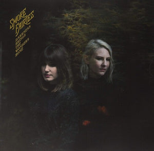 SMOKE FAIRIES | DARKNESS BRINGS THE WONDERS HOME