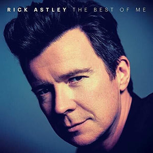 RICK ASTLEY | BEST OF ME