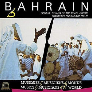 VARIOUS | BAHRAIN FIDJERI: SONGS OF THE PEARL DIVERS