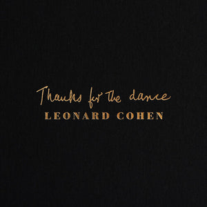 LEONARD COHEN | THANKS FOR THE DANCE VINYL