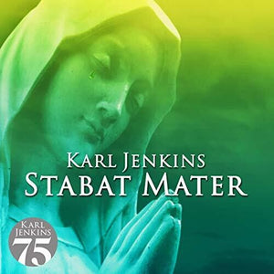 KARL JENKINS | STABAT MATAR
