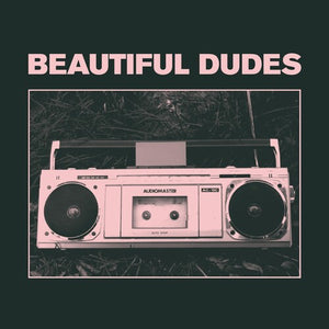 BEAUTIFUL DUDES | RADIO