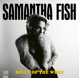 SAMANTHA FISH | BELLE OF THE WEST