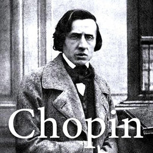 FREDERIC CHOPIN | MASTERPIECES OF