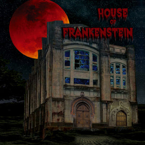 HOUSE OF FRANKENSTEIN | HOUSE OF FRANKENSTEIN