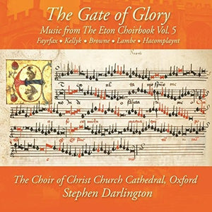 MUSIC FROM THE ETON CHOIRBOOK / GATE OF GLORY