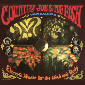 COUNTRY JOE & THE FISH | ELECTRIC MUSIC FOR THE MIND AND BODY
