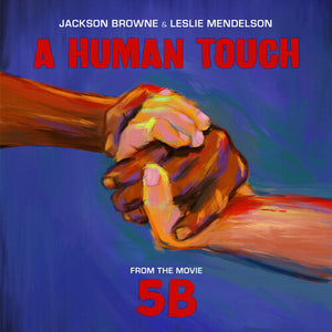 JACKSON BROWNE & LESLIE MENDELSON | A HUMAN TOUCH BLACK FRIDAY 12" 2019 VINYL