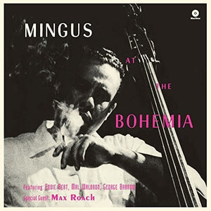 CHARLES MINGUS | AT THE BOHEMIA