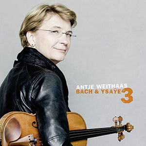 ANTJE WEITHAAS | BACH & YSAYE3