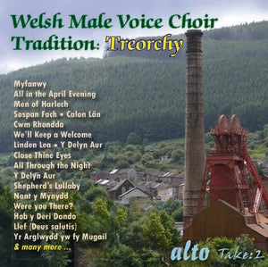 THE TREORCHY MALE VOICE CHOIR | WELSH MALE VOICE CHOIR TRADITION: TREORCHY