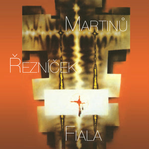 | MARTINU / REZNICEK / FIALA