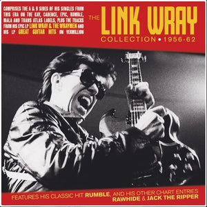 LINK WRAY | LINK WRAY COLLECTION 1956-62