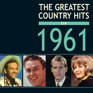 VARIOUS ARTISTS | GREATEST COUNTRY HITS OF 1961 / VARIOUS