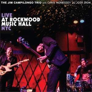 JIM CAMPILONGO | LIVE AT ROCKWOOD MUSIC HALL NYC