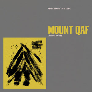 PETER BAUER MATTHEW | MOUNT QAF (DIVINE LOVE)