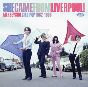 VARIOUS | SHE CAME FROM LIVERPOOL - MERSEYSIDE GIRL POP1962 - 1968