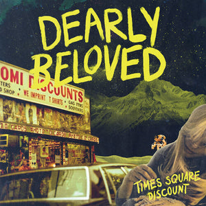 DEARLY BELOVED | TIMES SQUARE DISCOUNT
