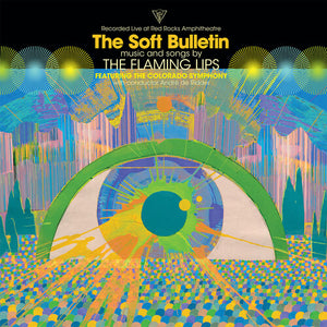THE FLAMING LIPS | SOFT BULLETIN: LIVE AT RED ROCKS
