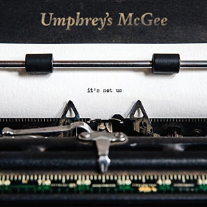 UMPHREY'S MCGEE | IT'S NOT US