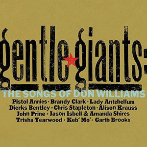 VARIOUS ARTISTS | GENTLE GIANTS: THE SONGS OF DON WILLIAMS / VARIOUS