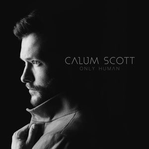 CALUM SCOTT | ONLY HUMAN