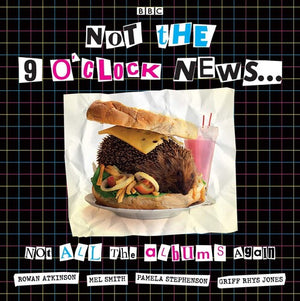 NOT THE NINE O'CLOCK NEWS | NOT ALL THE ALBUMS AGAIN: 40TH ANNIVERSARY