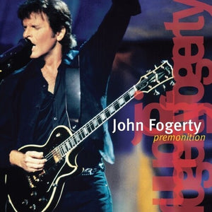 JOHN FOGERTY | PREMONITION